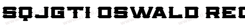 SQJGTI 0swald Regula字体转换 SQJGTI 0swald Regula字体转换